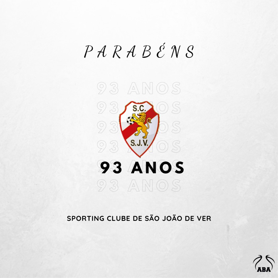 Aniversário | Sporting Clube São João de Ver